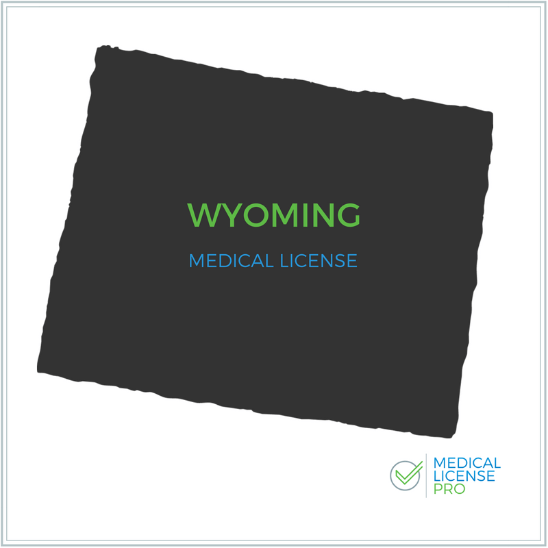 Wyoming State Medical License Wyoming Medical License Application